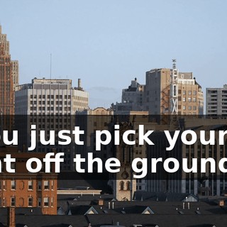 * You just pick yourself right off the ground *