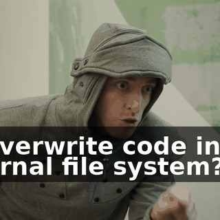 to overwrite code in the internal file system?
