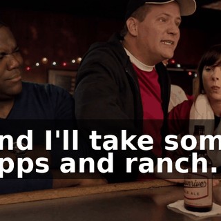 and I'll take some apps and ranch.