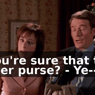 - You're sure that this is her purse? - Ye--