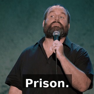 Prison.