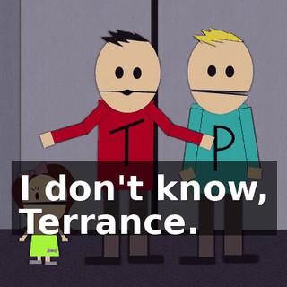 I don't know, Terrance.