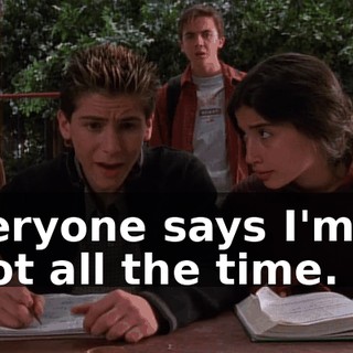 Everyone says I'm an idiot all the time.