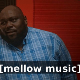 [mellow music]