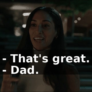 - That's great. - Dad.