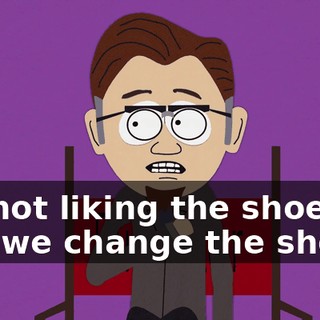 I'm not liking the shoes. Can we change the shoes?