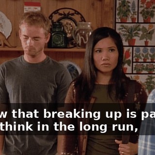 I know that breaking up is painful, but I think in the long run,
