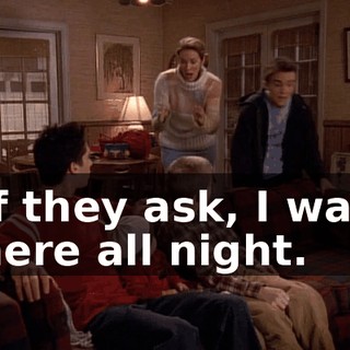 If they ask, I was here all night.