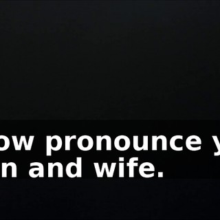 I now pronounce you man and wife.