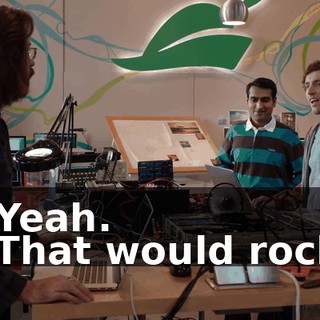 - Yeah. - That would rock.