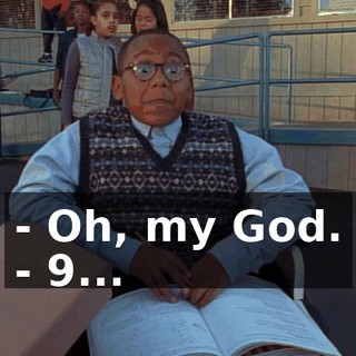 - Oh, my God. - 9...
