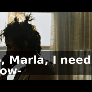 No, Marla, I need to know-