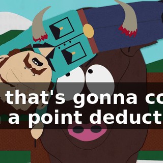 Oh, that's gonna cost him a point deduction.