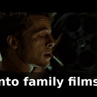 into family films.
