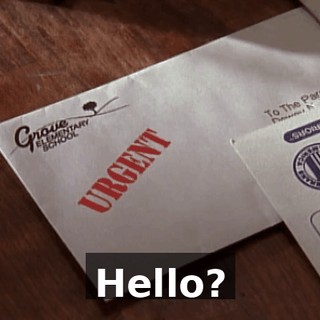 Hello?