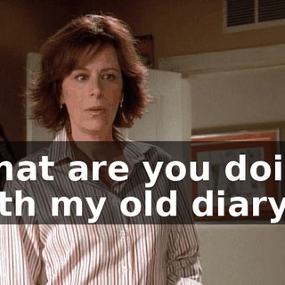 What are you doing with my old diary?