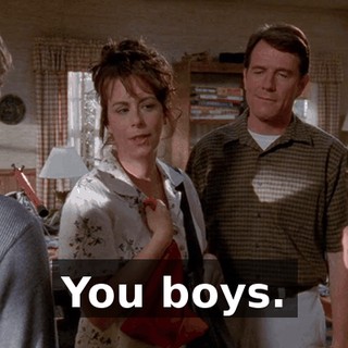 You boys.