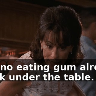 and no eating gum already stuck under the table.
