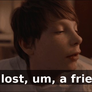 I--I lost, um, a friend.