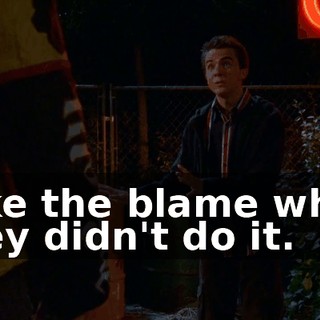 take the blame when they didn't do it.
