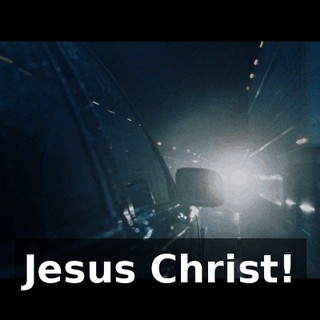 Jesus Christ!