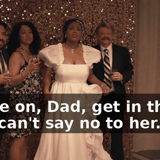 Come on, Dad, get in there. You can't say no to her.
