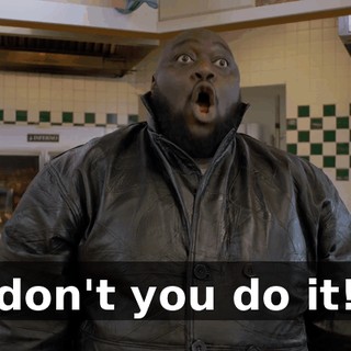 don't you do it!