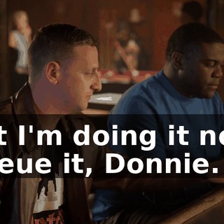 But I'm doing it now. Queue it, Donnie.