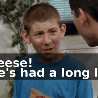 - Reese! - He's had a long life.