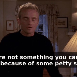 They're not something you can take away because of some petty slight.