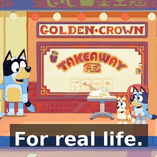 For real life.