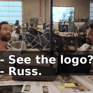 - See the logo? - Russ.