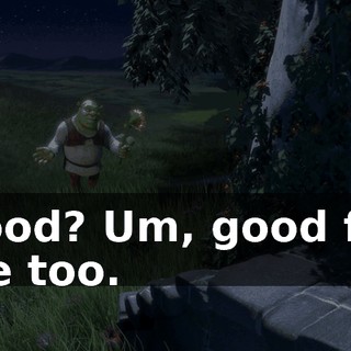 Good? Um, good for me too.