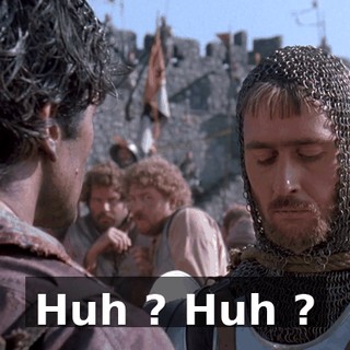Huh ? Huh ?