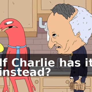 If Charlie has it instead?