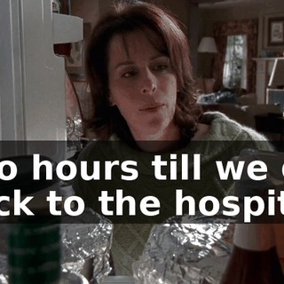 Two hours till we go back to the hospital.