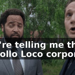 You're telling me that El Pollo Loco corporate