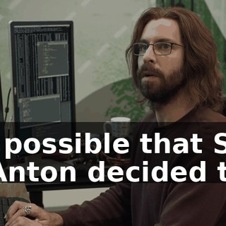 It's possible that Son of Anton decided that
