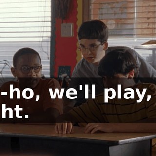 Ho-ho, we'll play, all right.