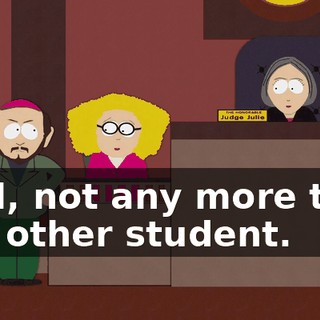 Well, not any more than any other student.