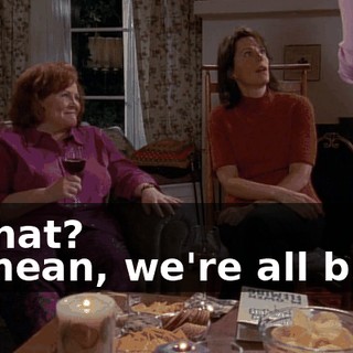 - What? - I mean, we're all busy.