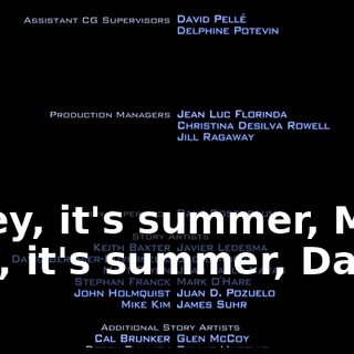 * Hey, it's summer, Mom Hey, it's summer, Dad *