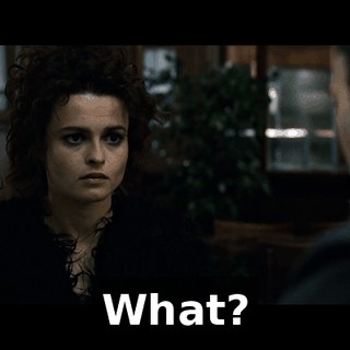 What?