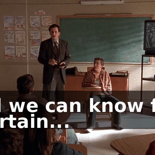 All we can know for certain...
