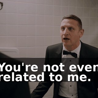 You're not even related to me.