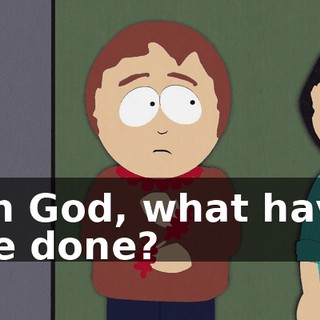 Oh God, what have we done?