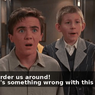 - And order us around! - There's something wrong with this family!