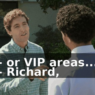 - or VIP areas... - Richard,