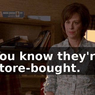 You know they're store-bought.