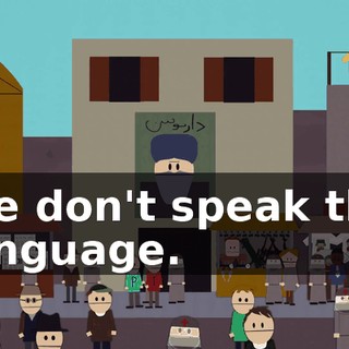 We don't speak the language.